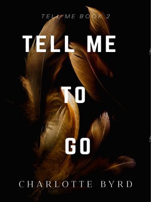 cover image of Tell Me to Go